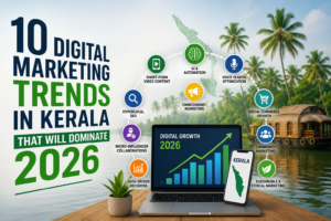 10 Digital Marketing Trends in Kerala That Will Dominate 2026